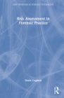 Risk Assessment in Forensic Practice By David Crighton Cover Image