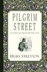Pilgrim Street: A Story of Manchester Life By Alfred W. Bayes (Illustrator), Hesba Stretton Cover Image