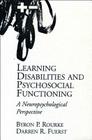 Learning Disabilities and Psychosocial Functioning: A Neuropsychological Perspective Cover Image