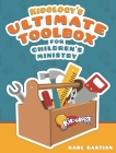 Kidology's Ultimate Toolbox for Children's Ministry By Karl Bastian Cover Image