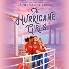 The Hurricane Girls By Kimberly Willis Holt, Aricka Parent (Read by) Cover Image