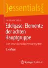 Edelgase: Elemente Der Achten Hauptgruppe: Eine Reise Durch Das Periodensystem (Essentials) By Hermann Sicius Cover Image