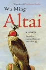 Altai: A Novel By Wu Ming, Shaun Whiteside (Translated by) Cover Image