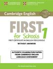 Cambridge English First for Schools 1 for Revised Exam from 2015 Student's Book Without Answers: Authentic Examination Papers from Cambridge English L (Fce Practice Tests) By Various (Other) Cover Image