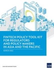 Fintech Policy Tool Kit for Regulators and Policy Makers in Asia and the Pacific Cover Image