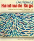 Designing Handmade Rugs: Inspiration for Hooked, Punched, and Prodded Projects Cover Image