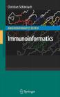 Immunoinformatics (Immunomics Reviews: #1) By Christian Schönbach (Editor), Shoba Ranganathan (Editor), Vladimir Brusic (Editor) Cover Image