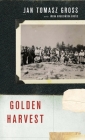 Golden Harvest: Events at the Periphery of the Holocaust Cover Image