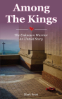 Among the Kings: The Unknown Warrior, an Untold Story Cover Image