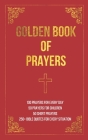 Golden Book of Prayers: 100 prayers for every day, 50 prayers for children, 50 short everyday prayers, 250+ Bible quotes By Tcm Books Cover Image