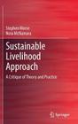 Sustainable Livelihood Approach: A Critique of Theory and Practice By Stephen Morse, Nora McNamara Cover Image