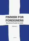 Finnish For Foreigners: Educational Puzzles for Adults Volume 4 Cover Image