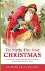 The Myths That Stole Christmas By David Kyle Johnson Cover Image