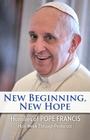 New Beginning, New Hope: Words of Pope Francis: Holy Week Through Pentecost Cover Image