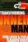 Transforming the Inner Man: God's Powerful Principles for Inner Healing and Lasting Life Change (Transformation) By John Loren Sandford, Paula Sandford Cover Image