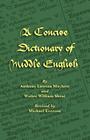 A Concise Dictionary of Middle English By Anthony Lawson Mayhew, Walter William Skeat, A. L. Mayhew Cover Image