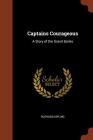Captains Courageous: A Story of the Grand Banks By Rudyard Kipling Cover Image