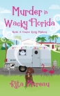 Murder In Wacky Florida Cover Image