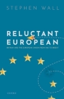 Reluctant European: Britain and the European Union from 1945 to Brexit Cover Image