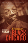 An Autobiography of Black Chicago By Dempsey Travis Cover Image