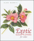 Exotic Sugar Flowers for Cakes Cover Image