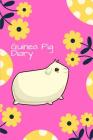 Guinea Pig Diary: Customized Kid-Friendly & Easy to Use, Daily Guinea Pig Log Book to Look After All Your Small Pet's Needs. Great For R By Petcraze Books Cover Image