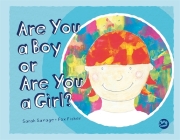 Are You a Boy or Are You a Girl? By Sarah Savage, Fox Fisher (Illustrator) Cover Image