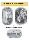 A Touch of Glory! By Marian Dolive, Henry Dolive (Editor) Cover Image