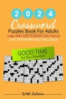 2024 Crossword Puzzle Book For Adults With Solution: Large-Print Medium Level Crosswords Book For Adults, Seniors & Teens To Have Fun Beautiful Puzzle Cover Image