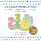 The Number Story 1 ANG ISTORYA SANG MGA NUMERO: Small Book One English-Hiligaynon Cover Image
