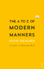 The A to Z of Modern Etiquette Cover Image