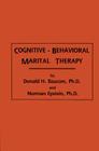 Cognitive-Behavioral Marital Therapy By Donald H. Baucom, Norman Epstein Cover Image