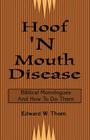 Hoof 'N Mouth Disease: Biblical Monologues And How To Do Them By Edward W. Thorn, Raymond Bailey (Foreword by) Cover Image