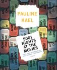 5001 Nights at the Movies: Expanded For The '90s With 800 New Reviews By Pauline Kael Cover Image