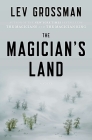 The Magician's Land: A Novel (Magicians Trilogy) Cover Image