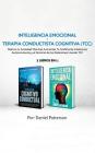 Inteligencia Emocional y Terapia Conductista Cognitiva (TCC): 2 libros en 1-Reduce tu Ansiedad Mientras Aumentas Tu Coeficiente Intelectual, Autoconci Cover Image