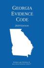 Georgia Evidence Code; 2019 Edition By Michigan Legal Publishing Ltd Cover Image