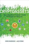 Cryptoassets: The Innovative Investor's Guide to Bitcoin and Beyond By Chris Burniske, Jack Tatar Cover Image