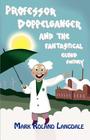 Professor Doppelganger and the Fantastical Cloud Factory By Mark Roland Langdale Cover Image
