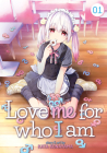 Love Me For Who I Am Vol. 1 Cover Image