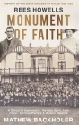 Rees Howells, Monument of Faith, History of The Bible College of Wales 1922-1932: A School of Intercession, the Holy Spirit, Faith, Power, Spiritual W By Mathew Backholer, Rees Howells Cover Image