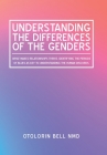 Understanding the Differences of the Genders: What Makes Relationships Thrive. Identifying the Periods of Blues as Key to Understanding the Human Disc By Otolorin Bell Nmd Cover Image