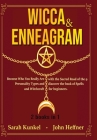 Wicca & Enneagram 2 books in 1: Become Who You Really Are with the Sacred Road of the 9 Personality Types and discover the book of Spells and Witchcra Cover Image