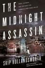 The Midnight Assassin: Panic, Scandal, and the Hunt for America's First Serial Killer Cover Image