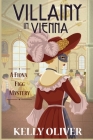 Villainy in Vienna: A Fiona Figg Mystery By Kelly Oliver Cover Image