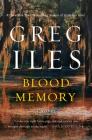 Blood Memory: A Novel By Greg Iles Cover Image