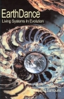 EarthDance: Living Systems in Evolution By Elisabet Sahtouris, James E. Lovelock (Foreword by) Cover Image
