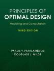 Principles of Optimal Design: Modeling and Computation By Panos Y. Papalambros, Douglass J. Wilde Cover Image