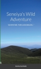 Seneiya's Wild Adventure: Adventure, Then Lions Below... By Jeremy Leariwala Cover Image