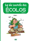 La vie secrète des écolos: Intégrale BD Histoires drôles sur l'écologie By Thomas Cabellic, Benjamin Leduc Cover Image